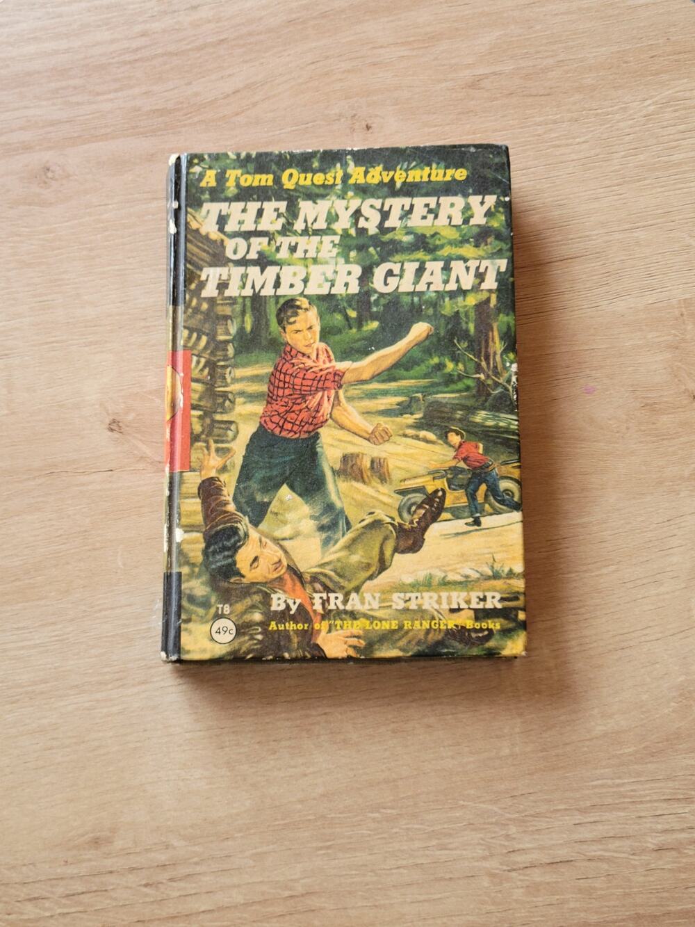 Vintage 1955 Tom Quest Mystery Timber Giant Hardcover Book Fran Striker Clover